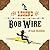 The Legend of Bob Wire