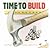 Time to Build by Kate Riggs