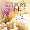 Doing It Over by Catherine Bybee