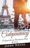 Codependency: Codependency Treatment Plan & Cure: Top 10 Steps to Change a Codependent Relationship,No More Dysfunctional Relationships (Codependent Parent,Codependent ... Abuse,Love Yourself,Manipulate)