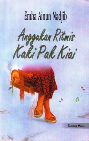 Anggukan Ritmis Kaki Pak Kiai (Paperback)