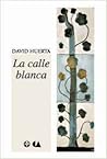 La Calle Blanca (Biblioteca Era)