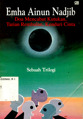 Doa Mencabut Kutukan, Tarian Rembulan, Kenduri Cinta: Sebuah Trilogi (Paperback)