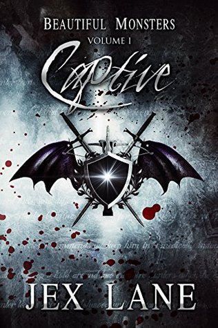 Captive (Beautiful Monsters, #1)