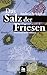 Das Salz der Friesen: Historischer Krimi (German Edition)