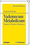 Vademecum Metabolicum Manual of metabolic Paediatrics