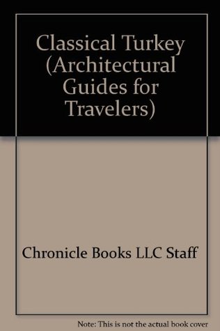 Classical Turkey (Architectural Guides for Travelers)
