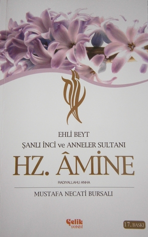 Ehli Beyt Şanlı İnci ve Anneler Sultanı Hz. Âmine (Paperback)
