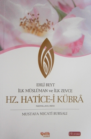 Ehli Beyt İlk Müslüman ve İlk Zevce Hz. Hatice-i Kübrâ (Unknown Binding)