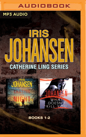 Chasing the Night / What Doesn't Kill You (Catherine Ling Series: Books 1 & 2)