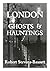 London Ghosts & Hauntings