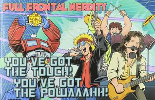 Full Frontal Nerdity: You've Got the Touch! You've Got the Powaaah! (Paperback)