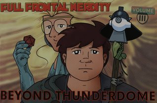 Full Frontal Nerdity: Beyond Thunderdome