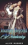 MIX: ROMANCE COLLECTION: Journey Beyond Pemberley (A Regency Romance Collection) (Mix Genre Romance Collection)