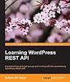 Learning WordPress REST API Learning WordPress REST API