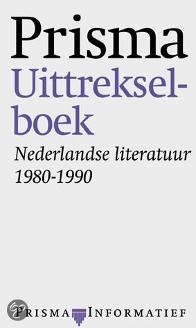 Prisma Uittrekselboek Nederlandse literatuur 1980-1990