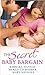 The Secret Baby Bargain: With The Billionaire's Baby Surprise And Expecting His Child And Claiming The Ashbrooke Heir