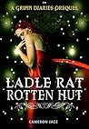 Ladle Rat Rotten Hut (Little Red Riding Hood) by Cameron Jace