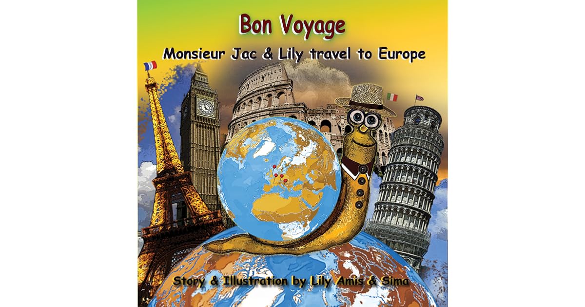 Bon Voyage, Monsieur Jac & Lily travel to Europe by Lily Amis