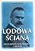 Lodowa ściana: Sekrety Polityki Józefa Piłsudskiego 1904-1918
