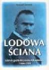 Lodowa ściana: Sekrety Polityki Józefa Piłsudskiego 1904-1918