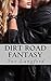 Dirt Road Fantasy (The Fantasy Series)