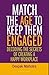 Match The Age To Keep Them Engaged by Deepak   Malhotra