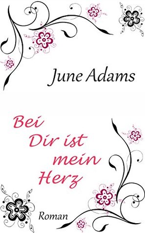 Bei Dir ist mein Herz (Kindle Edition)