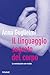 Il linguaggio segreto del corpo by Anna Guglielmi