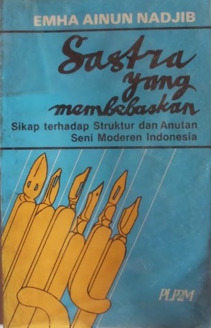 Sastra Yang Membebaskan (Paperback)