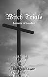 Witch Trials: Secrets of Loudun