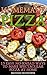 Homemade Pizza: 15 Easy No-Knead Ways to Make Spectacular Pizza at Home: (Cooking Books, Pizza Making For Dummies, My Pizza) (Pizza Bible Book 1)