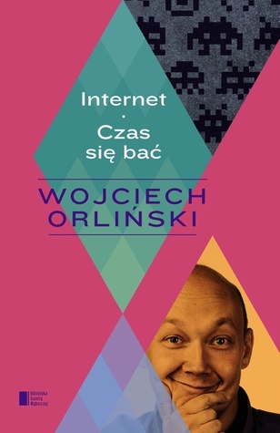 Internet. Czas się bać (Paperback)