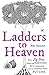 Ladders to Heaven
