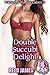 Double Succubi Delight (Wicked Futa Succubus, #3)