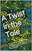 A Twist in the Tale by Paula Adderley