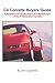 C4 Corvette Buyers Guide: A Reference for the Purchase and Maintenance of the 4th Generation Corvette