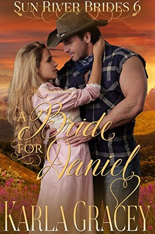 A Bride for Daniel (Sun River Brides #6)