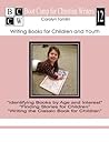 Writing Books for Children and Youth (Boot Camp for Christian Writers Book 12)