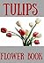 flowers tulips a complete G...