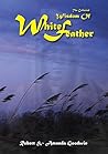 The Collected Wisdom of White Feather The Collected Wisdom of White Feather