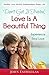 Don't Get It Twisted, Love Is A Beautiful Thing: Experience Real Love