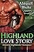 Highland Love Story by Abigail Blake
