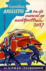 Inspecteur Arglistig De overval op nachtposttrein 3037