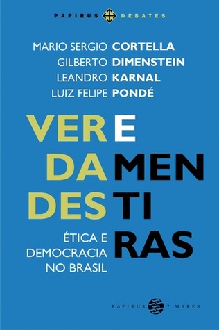 Verdades e Mentiras: Ética e Democracia no Brasil (Paperback)