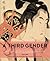 A Third Gender: Beautiful Y...