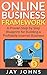 Online Business Framework: A Proven Step-by-Step Blueprint for Building a Profitable Internet Business