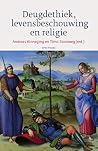 Deugdethiek, levensbeschouwing en religie (Dutch Edition) Deugdethiek, levensbeschouwing en religie (Dutch Edition)