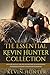 The Essential Kevin Hunter Collection: Spirit Guides and Angels, Soul Mates and Twin Flames, Raising Your Vibration, Divine Messages for Humanity, Connecting with the Archangels