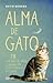 Alma de gato: 78 historias de amor e inspiración entre humanos y felinos